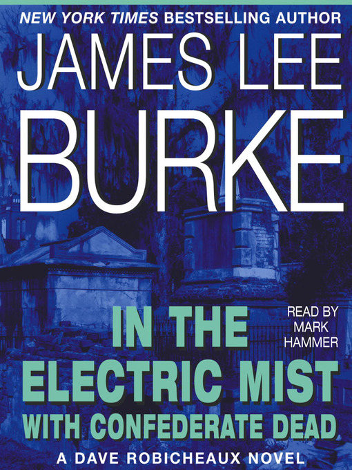 Title details for In the Electric Mist With Confederate Dead by James Lee Burke - Wait list